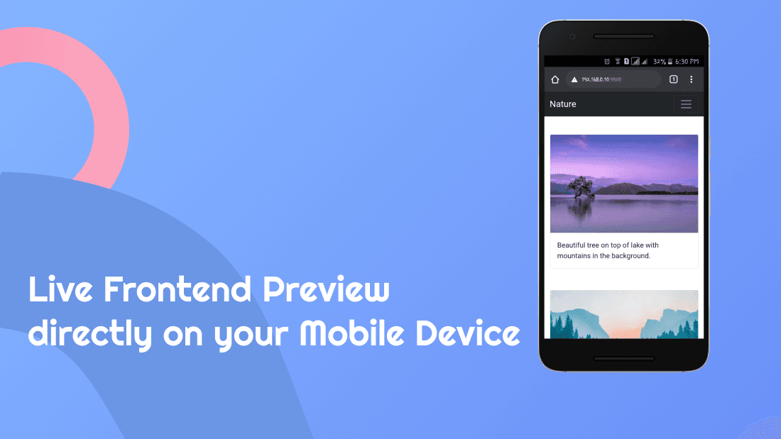 Preview your responsive frontend right in your mobile device.